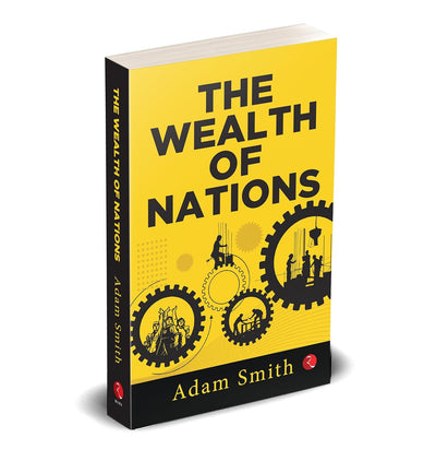 The Wealth of Nations by Adam Smith [Paperback]