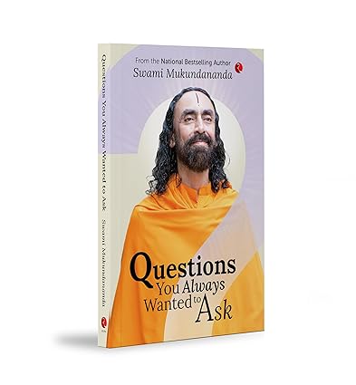 Questions You Always Wanted to Ask by Swami Mukundananda [Paperback]
