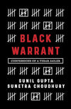 Black Warrant by Sunil Gupta, Sunetra Choudhury [Paperback]