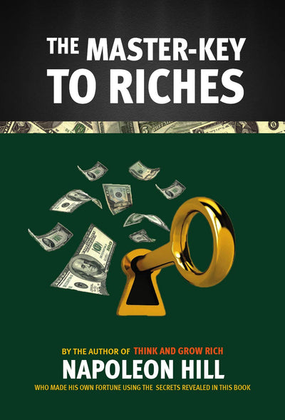 The Master Key To Riches by Napoleon Hill [Paperback]
