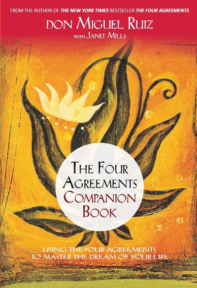 The Four Agreements Companion Book by Ruiz don Miguel, Mills Janet [Paperback]