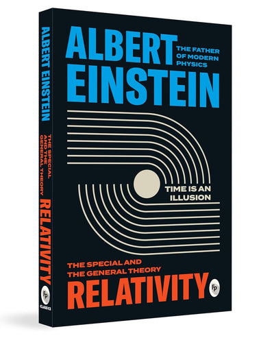 Relativity: The Special And The General Theory by Albert Einstein - Theory of Relativity by Albert Einstein [Paperback]