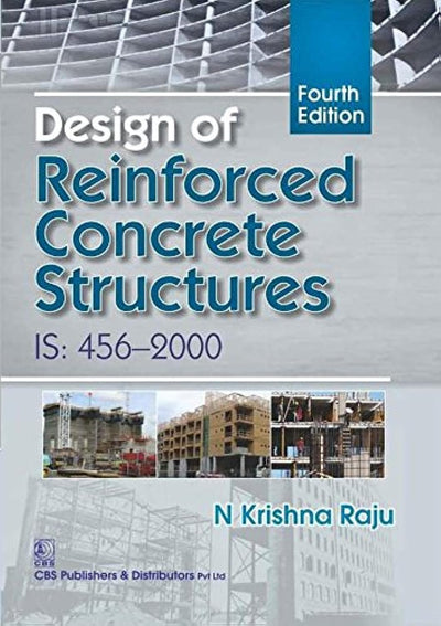 DESIGN OF REINFORCED CONCRETE STRUCTURES by RAJU N.K. [Paperback]