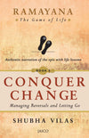 Ramayana: The Game of Life – Book 2: Conquer Change by Shubha Vilas [Paperback]