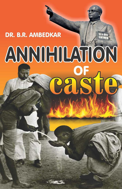Annihilation of Caste by Dr. B.R. Ambedkar [Paperback]