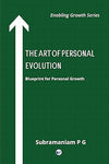 The Art of Personal Evolution by Subramaniam P G [Paperback]