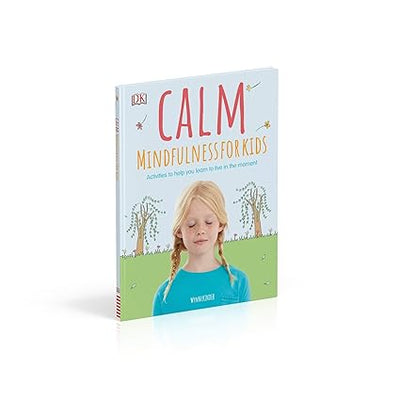 Calm - Mindfulness For Kids by Wynne Kinder [Hardcover]