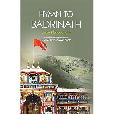 Hymn to Badrinath by SWAMI CHINMAYANANDA [Paperback]