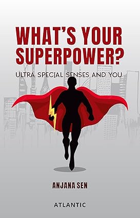 What’s Your Superpower? by Anjana Sen [Paperback]