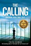The Calling – Unleash Your True Self by Priya Kumar [Paperback]