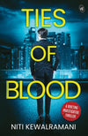 Ties of Blood by Niti Kewalramani [Paperback]