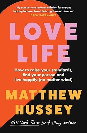 Love Life by Matthew Hussey [Paperback]