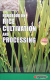Handbook On Rice Cultivation And Processing by NPCS [Paperback]