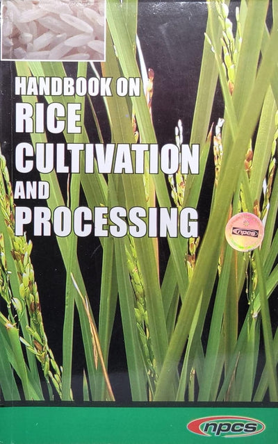 Handbook On Rice Cultivation And Processing by NPCS [Paperback]