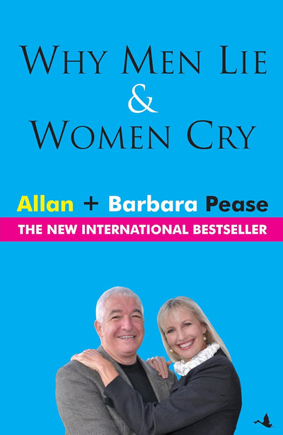 Why Men Lie and Women Cry by Allan Pease and Barbara Pease [Paperback]