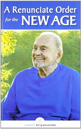 A Renunciate Order For The New Age by Kriyananda Swami [Paperback]