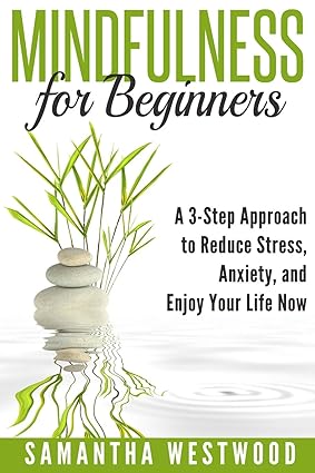 Mindfulness for Beginners by Samantha Westwood [Paperback]