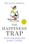 The Happiness Trap: Stop Struggling, Start Living by Russ Harriss [Paperback]
