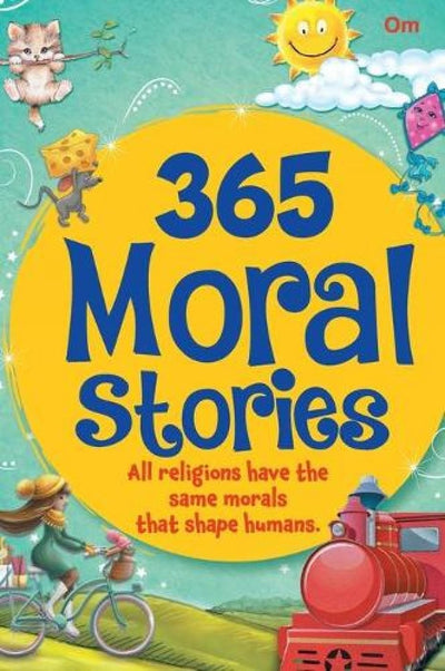 Story books : 365 Moral Stories by Om Books Editorial Team [Hardcover]