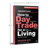 How to Day Trade for Living by Andrew Aziz [Paperback]