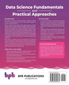 Data Science Fundamentals & Practical Approaches by by Dr Gypsy Anand, Dr Rupam Sharma [Paperback]
