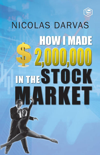 How I Made $2,000,000 in the Stock Market Paperback by Nicolas Darvas [Paperback]