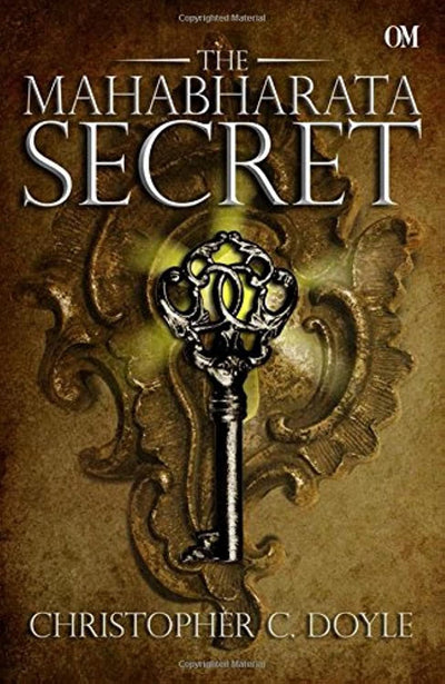 The Mahabharata Secret by Christopher C. Doyle [Paperback]
