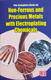 The Complete Book on Non-Ferrous and Precious Metals with Electroplating Chemicals by Dr. H. Panda [Paperback]
