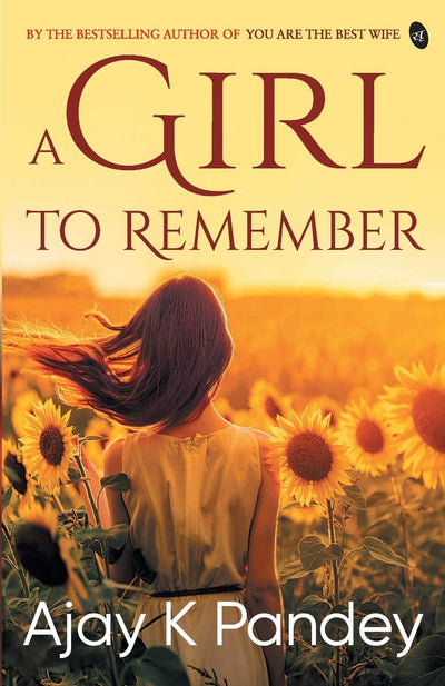 A Girl to Remember by Ajay K Pandey [Paperback]