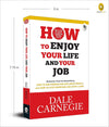 How To Enjoy Your Life And Your Job by Dale Carnegie [Paperback]