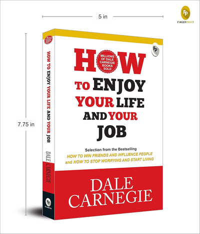 How To Enjoy Your Life And Your Job by Dale Carnegie [Paperback]