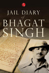 JAIL DIARY OF BHAGAT SINGH by Bhagat Singh, Rupa Publications India [Paperback]