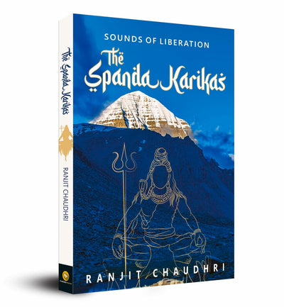 Sounds of Liberation, The Spanda Karikas by Ranjit Chaudhri [Paperback]