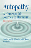 Autopathy: A Homeopathic Journey to Harmony