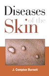 Diseases of the Skin by J. Compton Burnett [Paperback]