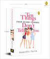 Ten Things Your Skinny Friends Dont Tell You by Keerthi Yella [Paperback]
