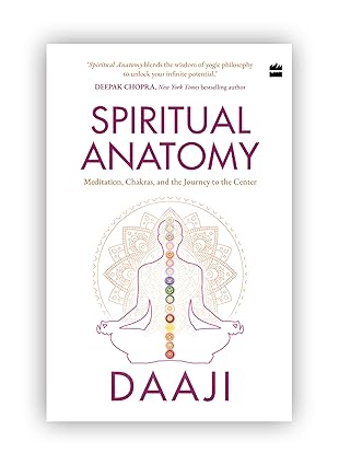 Spiritual Anatomy by Daaji Kamlesh D. Patel [Hardcover]
