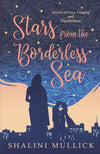 Stars from the Borderless Sea by Shalini Mullick [Paperback]