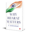 Why Bharat Matters by S. Jaishankar [Hardcover]