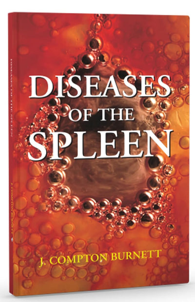 Diseases of the Spleen by J. Compton Burnett [Paperback]