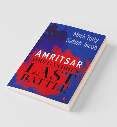 Amritsar: Mrs Gandhi's Last Battle by Mark Tully [Paperback]