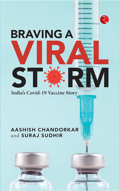 BRAVING A VIRAL STORM by Aashish Chandorkar [Hardcover]