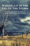 Waking Up In The Eye Of The Storm by Kavya Jaiswal [Paperback]