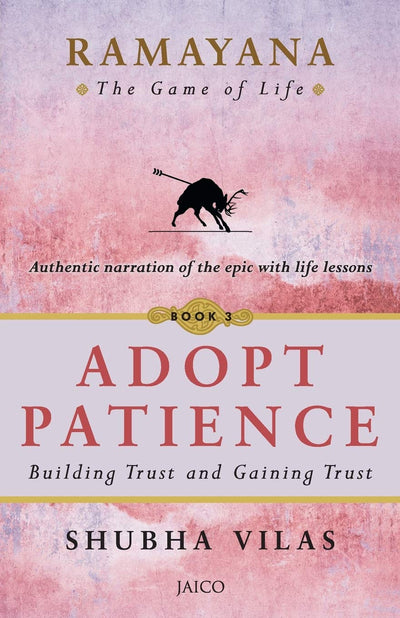 Ramayana: The Game of Life – Book 3: Adopt Patience by Shubha Vilas [Paperback]