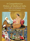 A Comprehensive History of Medieval India by Salma Farooqui [Paperback]