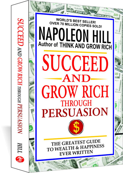 Succeed And Grow Rich Through Persuasion by Napoleon Hill [Paperback]
