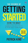 The Science of Getting Started by Patrick King [Hardcover]