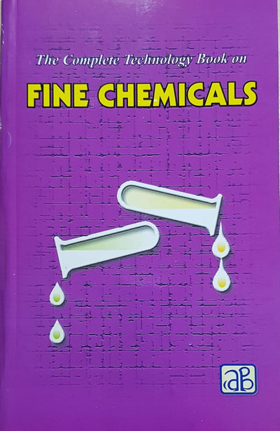 The Complete Technology Book on Fine Chemicals by NIIR BOARD OF CONSULTANTS & ENGINEERS [Paperback]