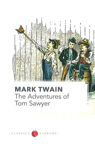 THE ADVENTURES OF TOM SAWYER by Mark Twain [Paperback]