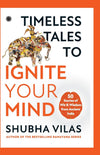 Timeless Tales to Ignite Your Mind by Shubha Vilas [Paperback]